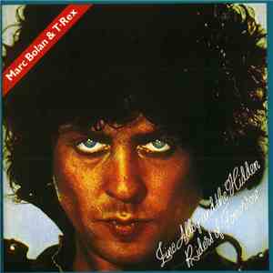 Marc Bolan & T•Rex - Zinc Alloy And The Hidden Riders Of Tomorrow download flac