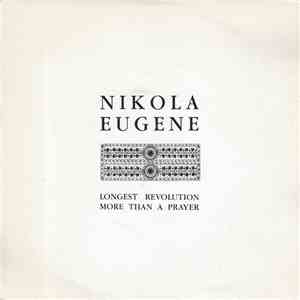 Nikola Eugene - Longest Revolution / More Than A Prayer download flac