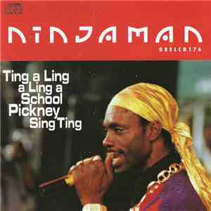 Ninjaman - Ting A Ling A Ling A School Pickney Sing Ting download flac