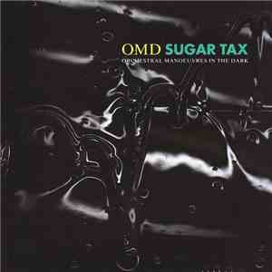 Orchestral Manoeuvres In The Dark - Sugar Tax download flac