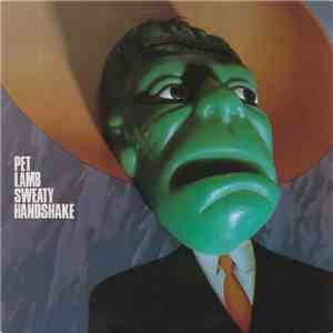 Pet Lamb - Sweaty Handshake download flac