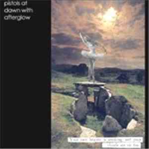 Pistols At Dawn With Afterglow - Your Own Heaven Is Smoking, And Your Clouds Are On Fire download flac