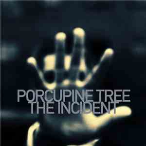 Porcupine Tree - The Incident download flac