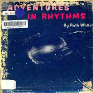 Ruth White - Adventures In Rhythms: Volume 1 download flac