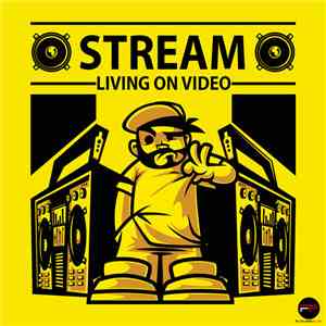 Stream - Living On Video download flac