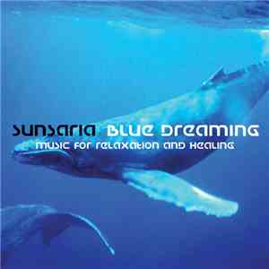 Sunsaria - Blue Dreaming (music for relaxation and healing) download flac