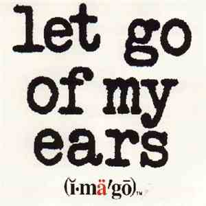 Various - Let Go Of My Ears (A Collection Of Home Demos And Rare Tracks) download flac