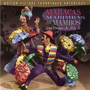 Various - Maracas, Marimbas And Mambos: Latin Classics At M.G.M. download flac