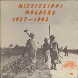 Various - Mississippi Moaners 1927-1942 download flac