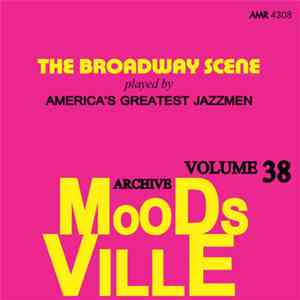 Various - Moodsville Volume 38: The Broadway Scene Played By America's Greatest Jazzmen download flac