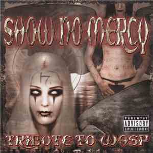 Various - Show No Mercy (Tribute To WASP) download flac