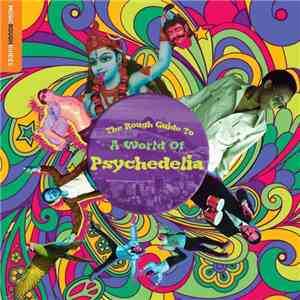 Various - The Rough Guide To A World Of Psychedelia download flac