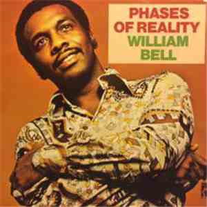 William Bell - Phases Of Reality download flac