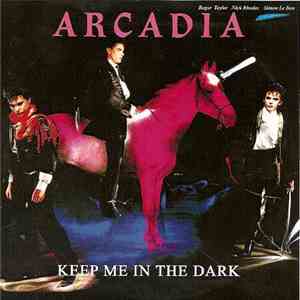 Arcadia  - Keep Me In The Dark download flac
