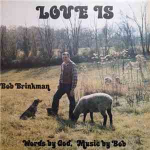 Bob Brinkman  - Love Is download flac