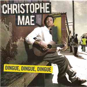 Christophe Maé - Dingue, Dingue, Dingue download flac