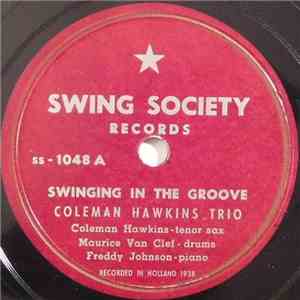 Coleman Hawkins Trio - Swinging In The Groove / I Know That You Know download flac