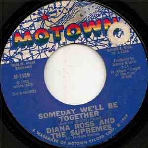 Diana Ross And The Supremes - Someday We'll Be Together / He's My Sunny Boy download flac