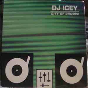 DJ Icey - City Of Groove download flac