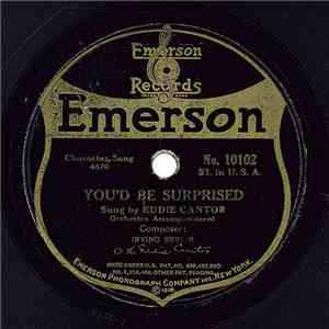 Eddie Cantor - You'd Be Surprised / I Used To Call Her Baby download flac