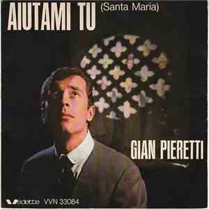 Gian Pieretti - Aiutami Tu (Santa Maria) download flac