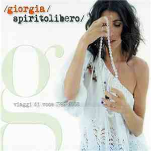 Giorgia - Spirito Libero (Viaggi Di Voce 1992-2008) download flac