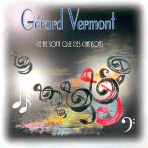 Gérard Vermont - Ce Ne Sont Que Des Chansons download flac