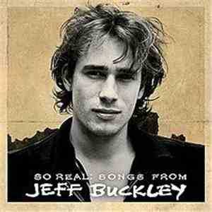 Jeff Buckley - So Real: Songs From Jeff Buckley download flac