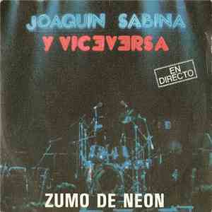 Joaquín Sabina Y Viceversa  - Zumo De Neón download flac