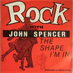 John Spencer - The Shape I'm In download flac