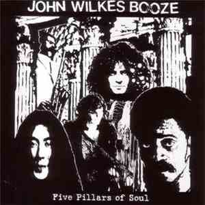John Wilkes Booze - Five Pillars Of Soul download flac