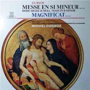 J.S. Bach - Solistes, Ensemble Vocal & Orchestre De Chambre De Lausanne, Michel Corboz - Messe en Si Mineur BWV 232 / Magnificat BWV 243 download flac
