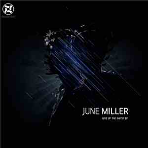 June Miller - Give Up The Ghost EP download flac