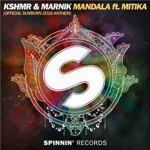 KSHMR & Marnik ft. Mitika - Mandala (Official Sunburn 2016 Anthem) download flac