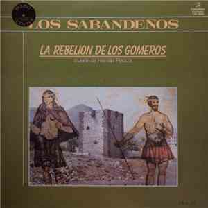 Los Sabandeños - La Rebelion De Los Gomeros (Muerte De Hernán Peraza) download flac