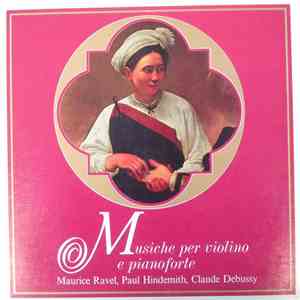 Maurice Ravel, Paul Hindemith, Claude Debussy, Dénes Zsigmondy, Anneliese Ninen-Zsigmondy - Musiche Per Violino E Pianoforte download flac