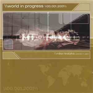 Mike Hiratzka - World In Progress 00.001.2001 download flac