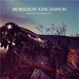 Morrison Kincannon - Beneath The Redwoods download flac