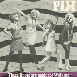 Pim  - These Boots Are Made For Walking download flac