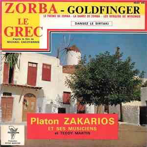Platon Zakarios Et Ses Musiciens Et Teddy Martin - Zorba Le Grec / Goldfinger download flac