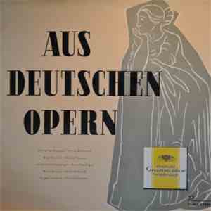 RIAS-Kammerchor, Chor Der Bayerischen Staatsoper, Chor Des Wittelsbachers Gymnasiums - Aus Deutschen Opern download flac