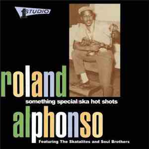 Roland Alphonso - Something Special: Ska Hot Shots download flac
