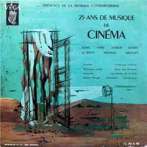 Serge Baudo, Lucien Adès, Georges Auric, Maurice Jarre, Maurice Jaubert, Maurice Le Roux, Henri Sauguet, Darius Milhaud, Joseph Kosma - 25 Ans de Musique de Cinéma download flac