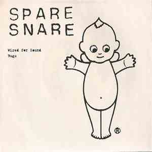 Spare Snare - Wired For Sound / Bugs download flac