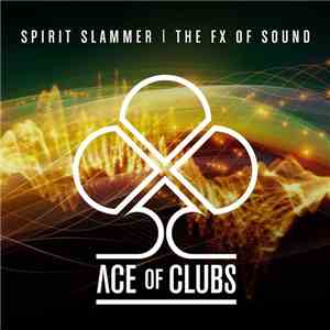 Spirit Slammer - The FX Of Sound download flac