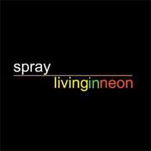 Spray - Living In Neon download flac