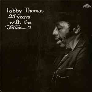 Tabby Thomas - 25 Years With The Blues download flac