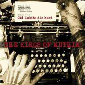The Kings Of Nuthin' - Old Habits Die Hard download flac