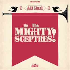The Mighty Sceptres - All Hail The Mighty Sceptres! download flac