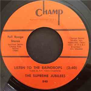 The Supreme Jubilees - Listen To the Raindrops / Jesus We Don't Never Say No download flac